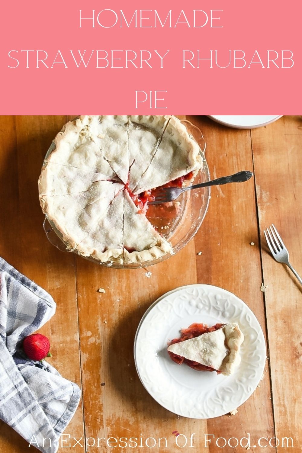 Strawberry Rhubarb Pie Recipe - An Expression Of Food