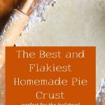 the best and flakiest homemadew pie crust-pinterest graphic