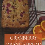 cranberry orange bread made with fresh cranberries-pinterest graphic