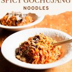 quick and easy spicy gochujang noodles-pinterest graphic