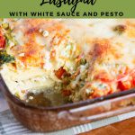chunky vegetable lasagna with white sauce and pesto-pinterest graphic