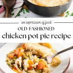 an expression of food ole fashioned chicken pot pie recipe -Pinterest graphic