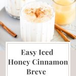 easy iced honey cinnamon breve -pinterest graphic