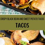 crispy black bean and sweet potato tacos- Pinterest graphic