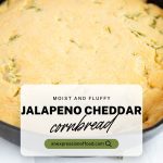 moist and fluffy jalapeno cheddar cornbread - Pinterest graphic