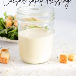 easy homemade Caesar salad dressing - Pinterest graphic