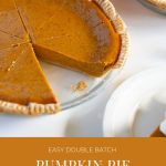 easy double batch pumpkin pie recipe - Pinterest graphic