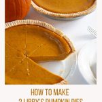how to make 2 Libby's pumpkin pies - Pinterest graphic
