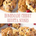Homemade Cherry Ricotta Scones -Pinterest graphic