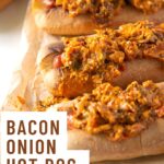 bacon onion hot dog topping - Pinterest graphic