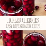 pickled cherries - Pinterest graphic